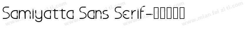 Samiyatta Sans Serif字体转换